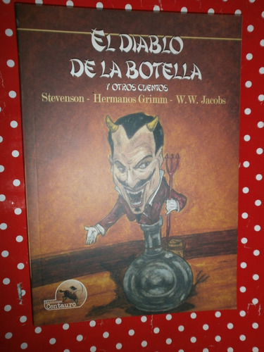 El Diablo De La Botella Y Otros Cuentos Grimm Ed. Centauro 
