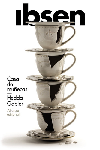 Casa de muñecas - Hedda Gabler, de Ibsen, Henrik. Serie El libro de bolsillo - Literatura Editorial Alianza, tapa blanda en español, 2014