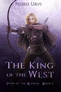 The King Of The West (path Of The Ranger Book 7) -.., De Urvi, Pedro. Editorial Independently Published En Inglés