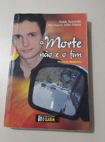 A Morte Não É O Fim - Assis Azevedo (Usado)