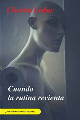 Libro: Cuando La Rutina Revienta (spanish Edition)