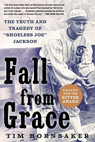 Book : Fall From Grace The Truth And Tragedy Of Shoeless Jo