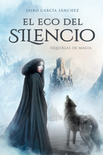 El Eco Del Silencio (spanish Edition)