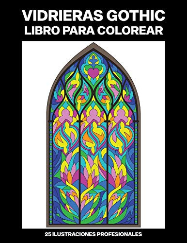 Vidrieras Gothic Libro Para Colorear: Facil Libro Para Color