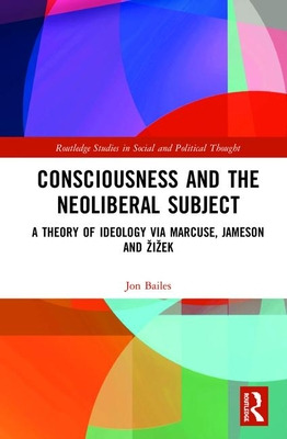 Libro Consciousness And The Neoliberal Subject: A Theory ...