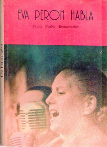 La Palabra Y El Pensamiento De Eva Peron