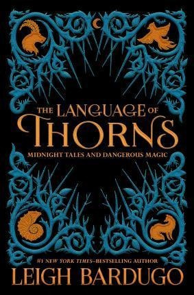 The Language Of Thorns : Midnight Tales And Dang(bestseller)