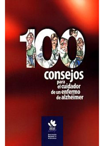 Libro.- 100 Consejos Para El Cuidado De Un Enfermo De Alzhei