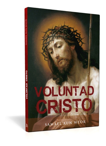 Voluntad Cristo - Samael Aun Weor 