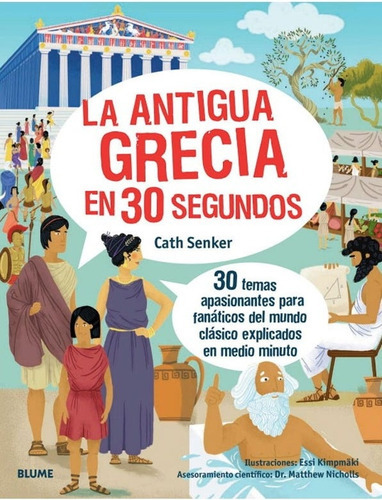 Antigua Grecia En 30 Segundos, La, De Senker Cath. Editorial Blume, Tapa Blanda, Edición 1 En Español
