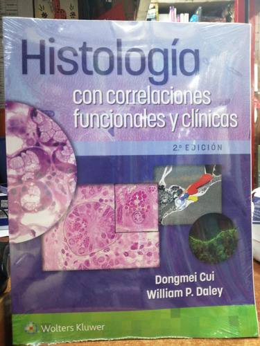 Histologia Con Correlaciones Funcionales Y  Clinicas 2ed