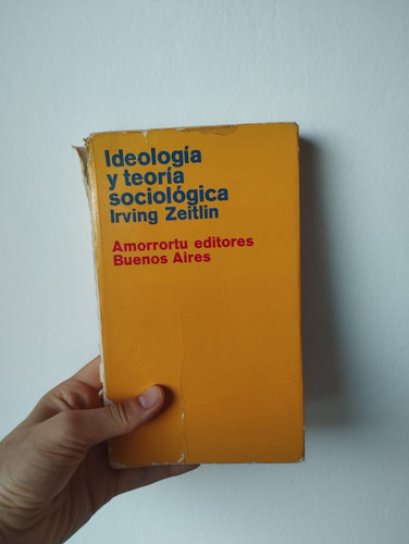 Ideología Y Teoría Sociológica - Irving Zeitlin, 2da Ed. (Usado)