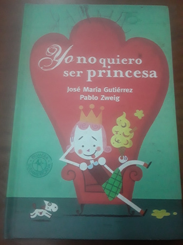 José M. Gutiérrez - Yo No Quiero Ser Princesa - Sudaméricana