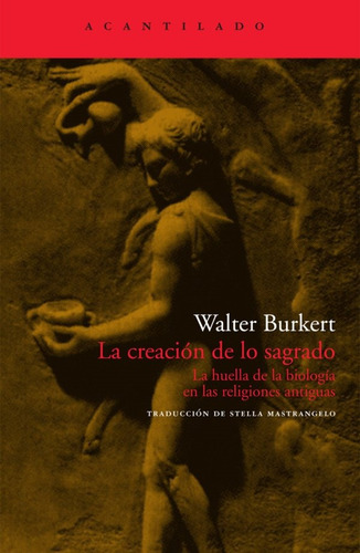 La Creación De Lo Sagrado Walter Burkert Acantilado