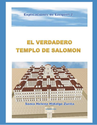 Libro: El Verdadero Templo De Salomón (explicaciones De Ezeq