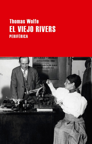 Viejo Rivers,el - Wolfe,thomas