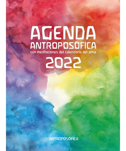 Agenda Antroposófica 2022 - Rudolf Steiner - Antroposófica 