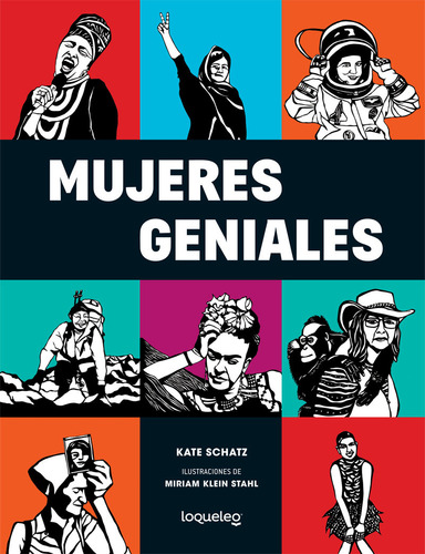 Mujeres Geniales, de Kate Schatz. Editorial SANTILLANA, tapa blanda en español