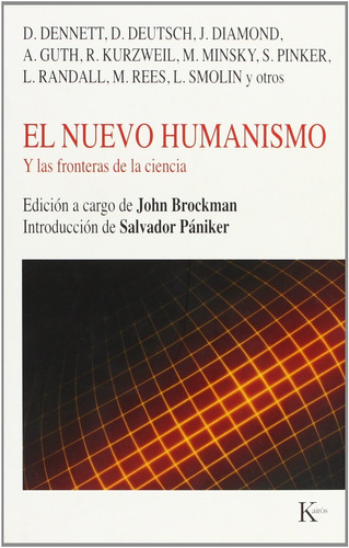 El Nuevo Humanismo. Y Las Fronteras De La Ciencia