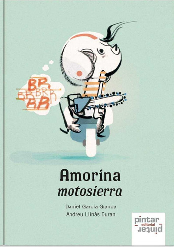 Amorina Motosierra  -  García Granda, Daniel;llinàs Duran,