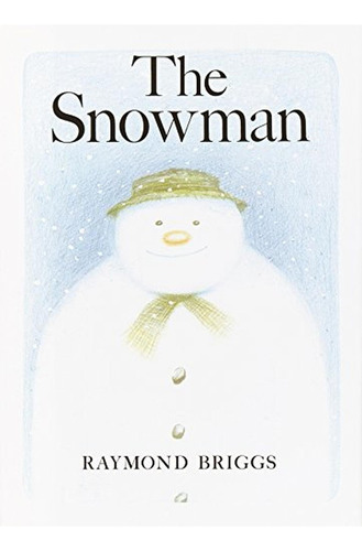 The Snowman (libro En Inglés), De Briggs, Raymond. Editorial Random House Books For Young Readers, Tapa Pasta Dura, Edición First Edition En Inglés, 1978