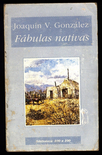 Fábulas Nativas - Joaquin V. Gonzalez