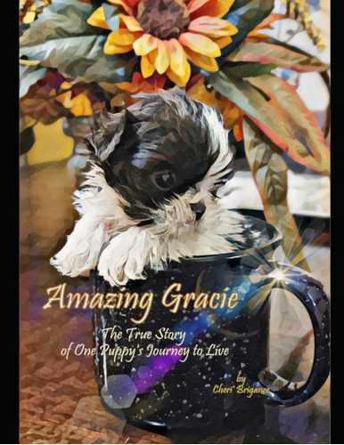 Libro: Amazing Gracie: The True Story Of One Puppyøs