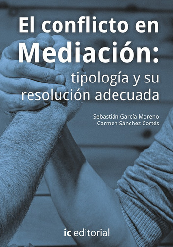 El Conflicto En Mediación: Tipología Y Su Resolución Adec...
