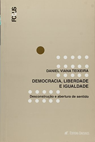 Libro Democracia Liberdade E Igualdade Desconstrucão E Abert