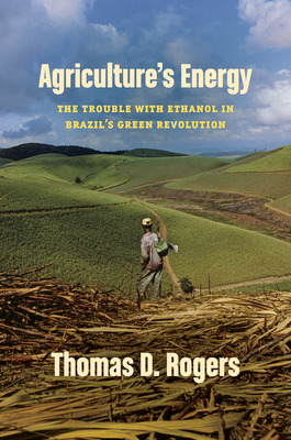 Libro Agriculture's Energy: The Trouble With Ethanol In B...