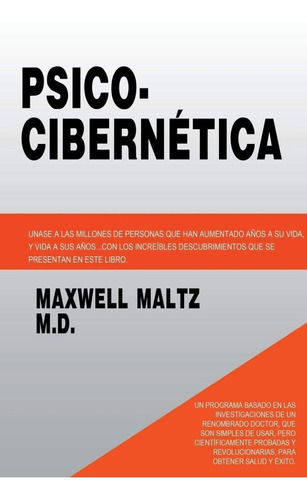 Libro Psico Cibernetica Por Dr Maxwell Maltz [ Dhl ] A Meses