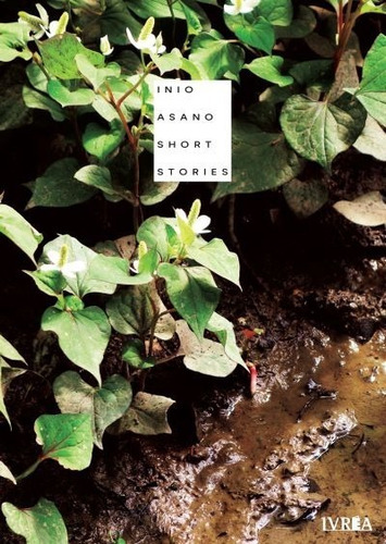 Inio Asano Short Stories: Inio Asano Short Stories, De Inio Asano. Serie Inio Asano Short Stories Editorial Ivrea Argentina, Tapa Blanda En Español, 2021