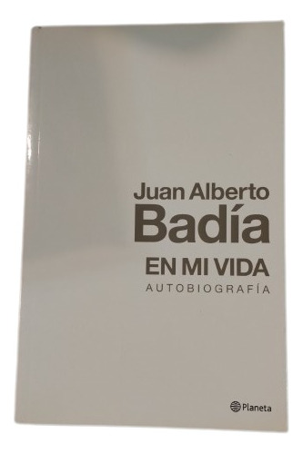 Libro En Mi Vida Juan Alberto Badía Autobiografía