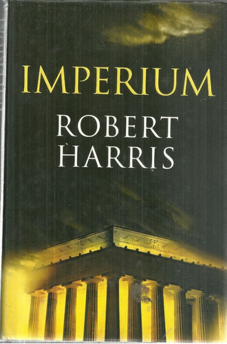 Imperium Biografia De Ciceron Por Robert Harris 