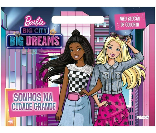 Barbie - Sonhos Na Cidade Grande: Meu Blocão De Colorir, De Magic. Série Meu Blocão De Colorir, Vol. 1. Ciranda Cultural Editora E Distribuidora Ltda., Capa Mole, Edição 1ª Edição Em Português, 2021