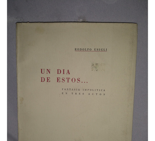 Libro Un Día De Estos Rodolfo Usigli Año 1957