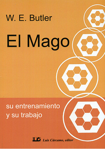 El Mago, Su Entrenamiento Y Su Trabajo (libro Original)