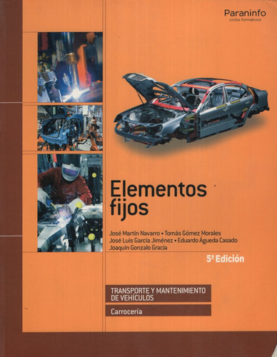 Carroceria: Elementos Fijos (5Ta.Edicion), de Agueda Casado, Eduardo. Editorial HEINLE CENGAGE LEARNING, tapa blanda en español, 2010