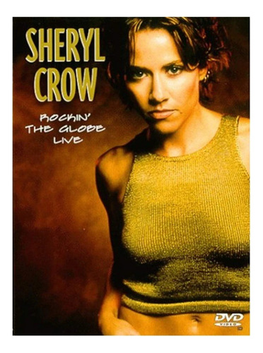 Sheryl Crow Rockin' The Globe Live Dvd Original ( Nuevo )
