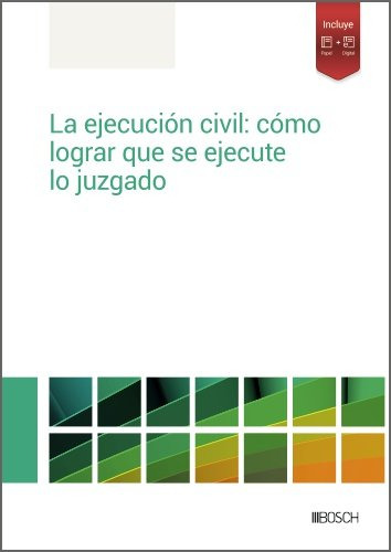 Libro La Ejecucion Civil: Como Lograr Que Se Ejecute Lo J...