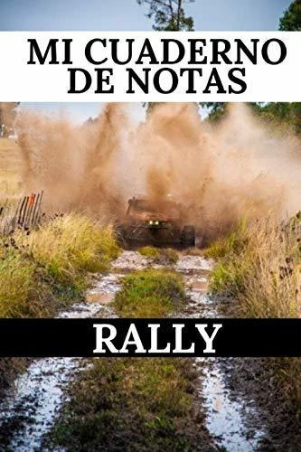 Mi Cuaderno De Notas: Para Entusiastas Del Rally | Cuaderno 