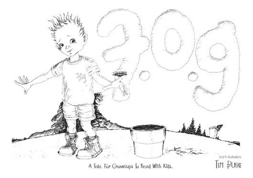 F.o.g: A Tale For Grownups To Read With Kids: A Tale For Grownups To Read With Kids., De Burke, Tim J.., Vol. 1. Editorial Lightning Source Inc, Tapa Blanda En Inglés