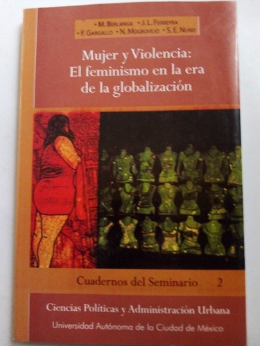 Libro Mujer Y Violencia El Feminismo En La Era De La Global.