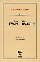 Comprar El Diario De Adan Y Eva - Mark Twain, De Twain, Mark. Editorial La Marca, Tapa Blanda En Español
