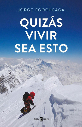 Libro: Quizás Vivir Sea Esto. Egocheaga Rodriguez, Jorge. Pl