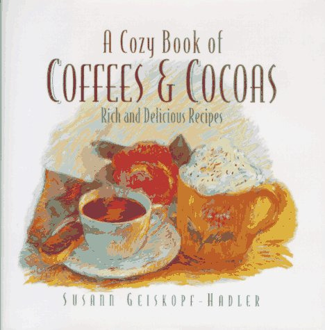 A Cozy Book Of Coffees & Cocoas