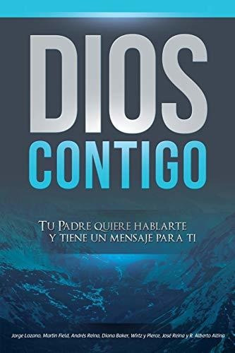 Dios Contigo Tu Padre Quiere Hablarte Y Tiene Un Mensaje Pa, De Lozano, Jo. Devoción Total Editorial, Tapa Blanda En Español, 2017