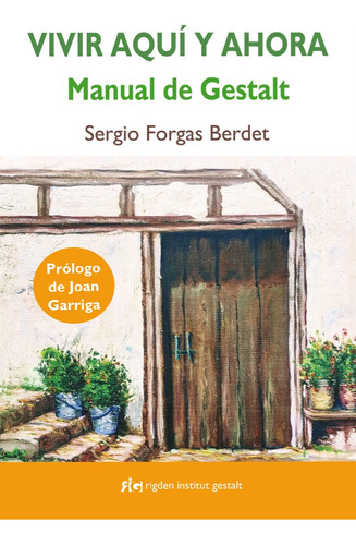 Vivir Aquí Y Ahora Sergio Forgas Berdet  
