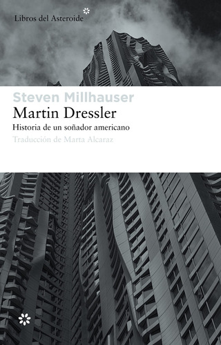 Martin Dressler: Historia De Un Soñador Americano: Historia