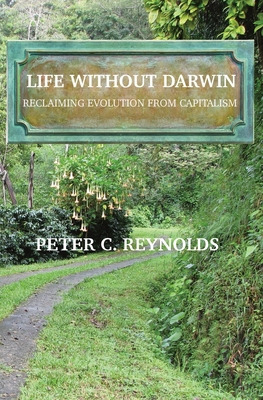 Libro Life Without Darwin: Reclaiming Evolution From Capi...